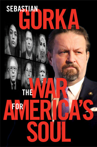 The War For Americas Soul Sebastian Gorka
