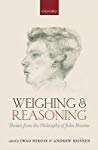 Weighing And Reasoning Themes From The Philosophy Of John Broome Hardcover Iwao Hirose And Andrew Reisner Eds