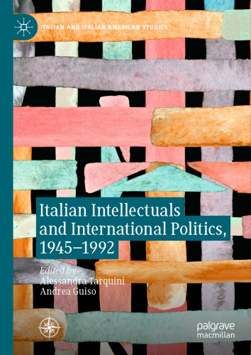 Italian Intellectuals And International Politics 19451992 Alessandra Tarquini