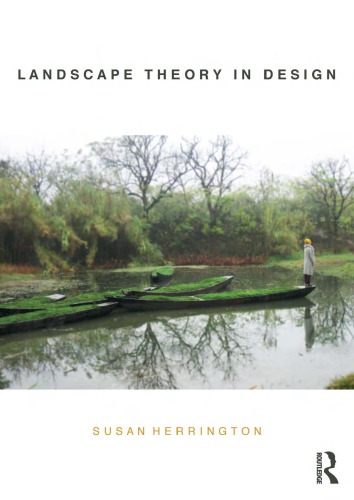 Landscape Theory In Design Susan Herrington