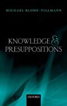 Knowledge And Presuppositions Hardcover Michael Blometillmann