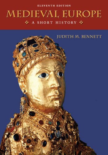 Medieval Europe A Short History 11th Edition Judith M Bennett
