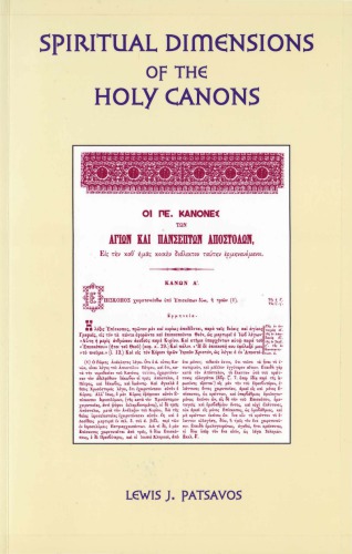 Spiritual Dimensions Of The Holy Canons Orthodox Church Canon Law Lewis J Patsavos