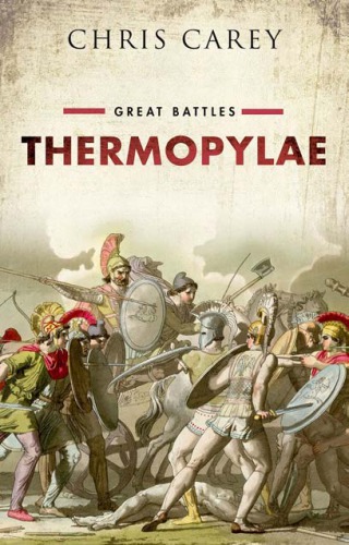 Thermopylae Great Battles Chris Carey