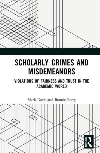 Scholarly Crimes And Misdemeanors Violations Of Fairness And Trust In The Academic World Mark S Davis
