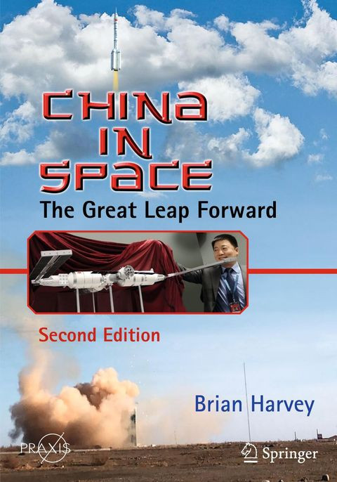 China In Space The Great Leap Forward 2nd Brian Harvey