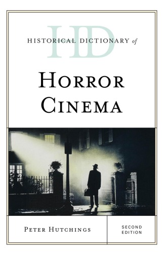 Historical Dictionary Of Horror Cinema 2nd Peter Hutchings