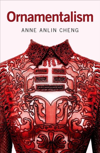 Ornamentalism Anne Anlin Cheng