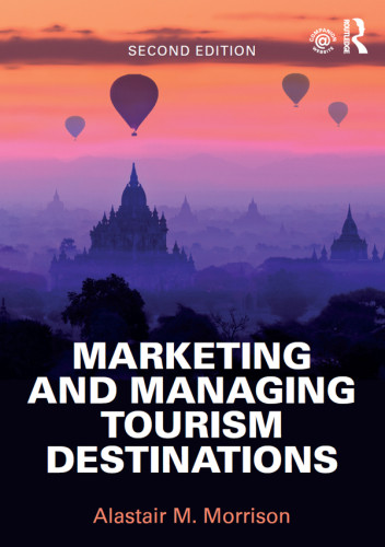 Marketing And Managing Tourism Destinations 2nd Ed Alastair M Morrison