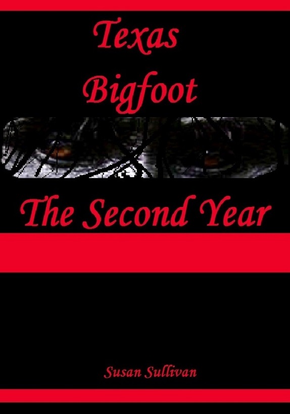 Texas Bigfoot In My Backyard Book 2 The Second Year Susan Sullivan