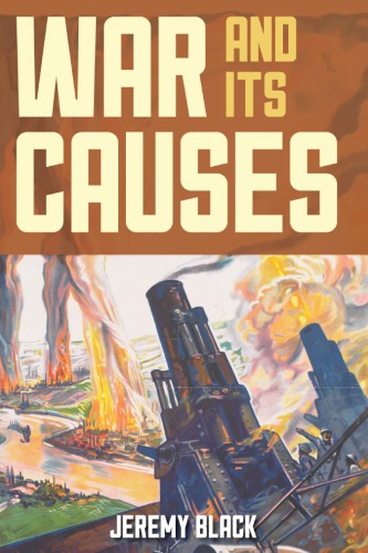 War And Its Causes Jeremy Black