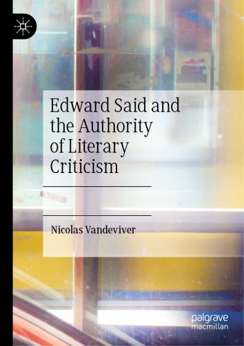 Edward Said And The Authority Of Literary Criticism Nicolas Vandeviver