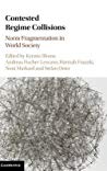 Contested Regime Collisions Norm Fragmentation In World Society Kerstin Blome Andreas Fischerlescano Hannah Franzki Nora Markard Stefan Oeter