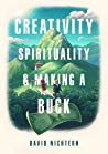Creativity Spirituality And Making A Buck Paperback David Nichtern