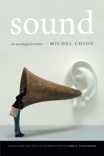 Sound An Acoulogical Treatise Michel Chion