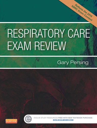 Respiratory Care Exam Review 4th Edition Gary Persing