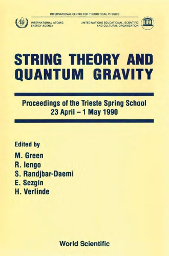 String Theory And Quantum Gravity Proceedings Of The Trieste Spring School 23 April1 May 1990 Green