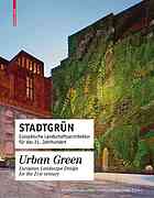 Stadtgrun Europaische Landschaftsarchitektur Fur Das 21 Jahrhundert Urban Green European Landscape Design For The 21st Century Cachola Schmal
