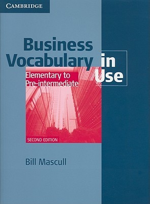 Business Vocabulary In Use Elementary To Preintermediate Paperback Bill Mascull