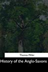 History Of The Anglosaxons Thomas Miller