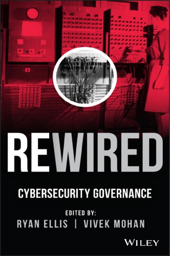 Rewired Cybersecurity Governance Ryan Ellis Vivek Mohan