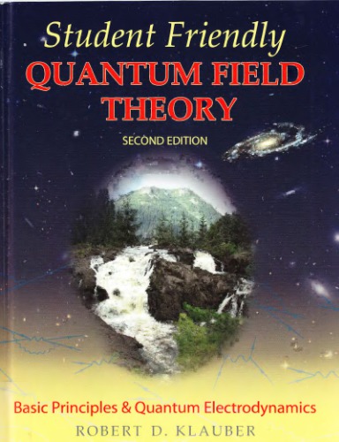 Student Friendly Quantum Field Theory Second Edition 2nd Robert D Klauber