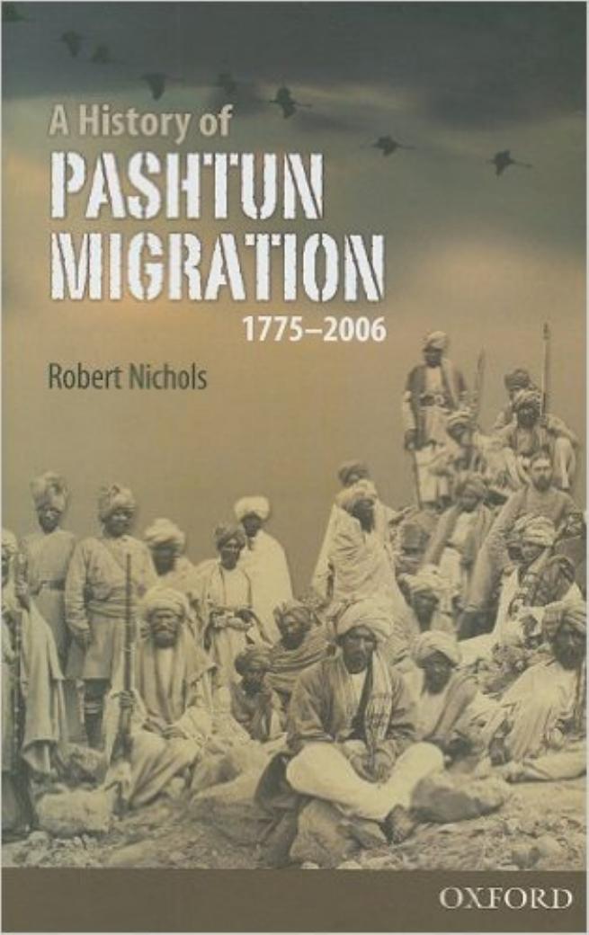History Of Pashtun Migration 1st Robert Nicholas
