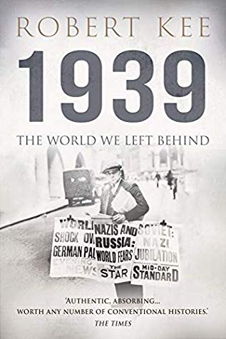 1939 The World We Left Behind Robert Kee