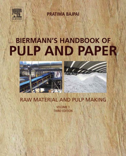 Biermanns Handbook Of Pulp And Paper Raw Material And Pulp Making 3rd Ed Pratima Bajpai