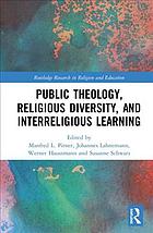 Public Theology Religious Diversity And Interreligious Learning Contributing To The Common Good Through Religious Education Haussmann
