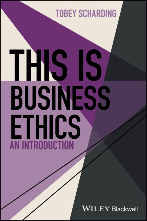 This Is Business Ethics An Introduction 1st Tobey Scharding