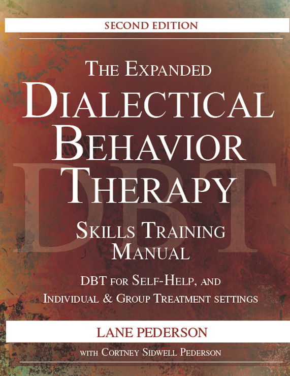 The Expanded Dialectical Behavior Therapy Skills Training Manual 1st Edition Lane Pederson