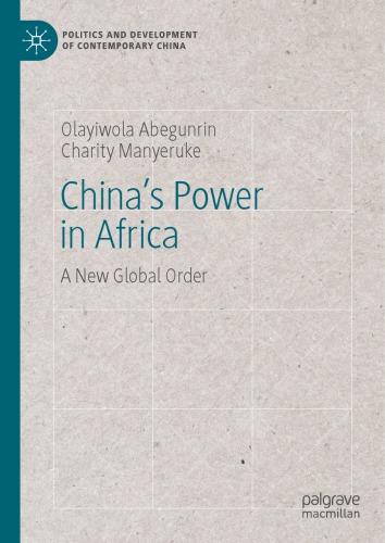 Chinas Power In Africa A New Global Order Olayiwola Abegunrin