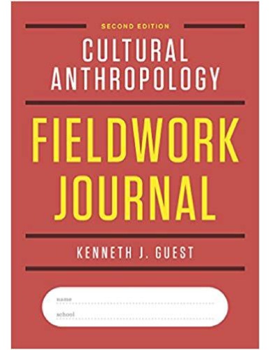 Cultural Anthropology Fieldwork Journal Second Edition 2nd Edition Kenneth J Guest