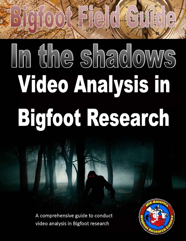 Bigfoot Field Guide In The Shadows Video Analysis In Bigfoot Research Izzy Gutierrez