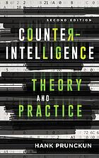 Counterintelligence Theory And Practice Second Edition Hank Prunckun
