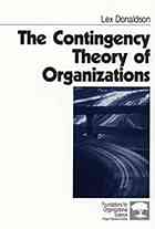 The Contingency Theory Of Organizations Donaldson Lex