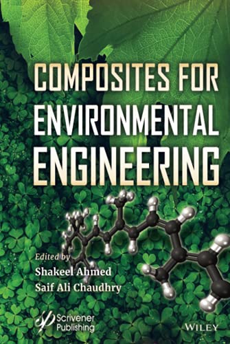 Composites For Environmental Engineering 1st Shakeel Ahmed Saif Ali Chaudhry