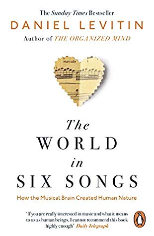 The World In Six Songs How The Musical Brain Created Human Nature Paperback Daniel Levitin