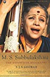M S Subbulakshmi The Definitive Biography Paperback T J S George