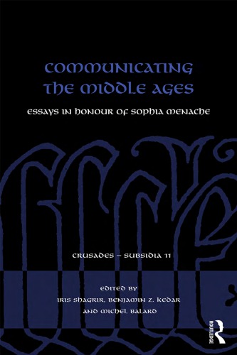 Communicating The Middle Ages Essays In Honour Of Sophia Menache Iris Shagrir