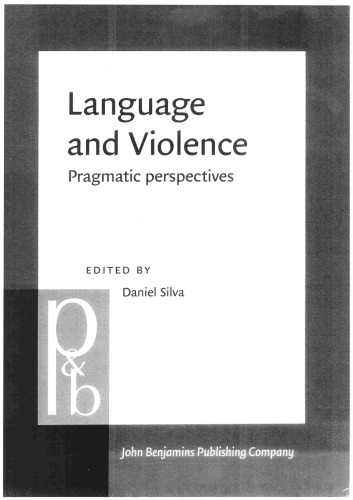 Language And Violence Pragmatic Perspectives Daniel Silva Ed