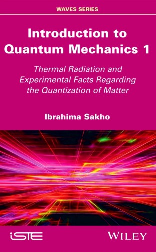 Introduction To Quantum Mechanics 1 Thermal Radiation And Experimental Facts Regarding The Quantization Of Matter Ibrahima Sakho