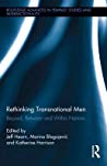 Rethinking Transnational Men Beyond Between And Within Nations Jeff Hearn Marina Blagojevi Katherine Harrison
