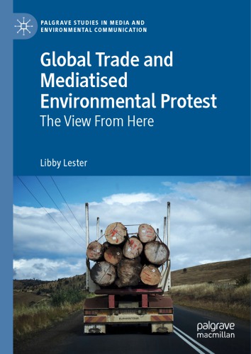 Global Trade And Mediatised Environmental Protest The View From Here Libby Lester