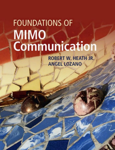 Foundations Of Mimo Communication Robert W Heath Jr Angel Lozano