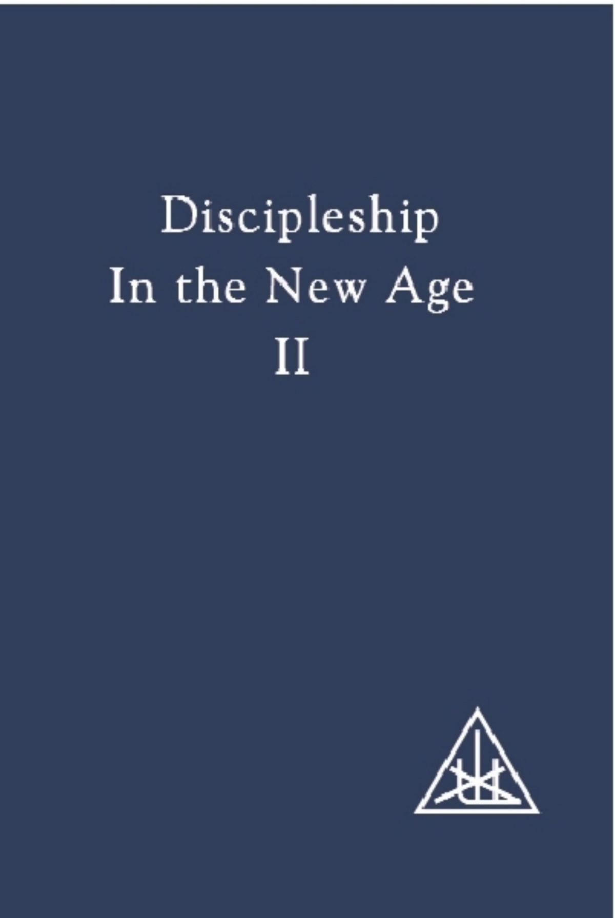Discipleship In The New Age Vol Ii Original Retail Alice A Bailey Djwhal Khul