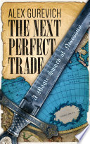 The Next Perfect Trade A Magic Sword Of Necessity Alex Gurevich