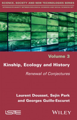 Kinship Ecology And History Renewal Of Conjunctures Laurent Dousset