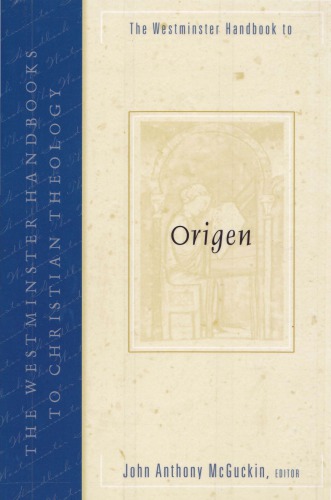 The Westminster Handbook To Origen John Anthony Mcguckin